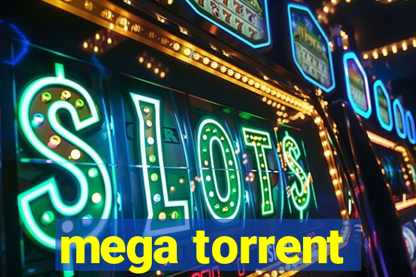 mega torrent